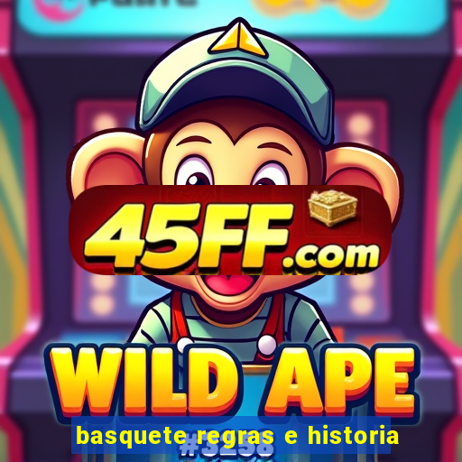 basquete regras e historia